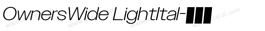 OwnersWide LightItal字体转换 OwnersWide LightItal字体转换